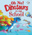 Oh No! Dinosaurs in My School by Timothy Knapman, Sarah Warburton, 9781728290942