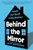 Behind the Mirror (Inside the World of Big Brother) by Taran Armstrong, 9781464224539