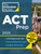 Princeton Review ACT Prep, 2025 (6 Practice Tests + Content Review, Plus Info & Practice for the New Enhanced ACT) by The Princeton Review, 9780593517925