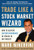 Trade Like a Stock Market Wizard: How to Achieve Super Performance in Stocks in Any Market by Mark Minervini, 9780071807227