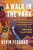 A Walk in the Park (The True Story of a Spectacular Misadventure in the Grand Canyon) - 9781501183065 by Kevin Fedarko