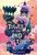 The Tower at the End of Time by Amy Sparkes, 9781665971898