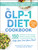 The GLP-1 Diet Cookbook (150 Nutritious, Protein-Packed Recipes to Support Weight Loss, Maintain Muscle, and Help You Feel Your Best!) by Marie Feldman, Jodi Dalyai, 9781507224052