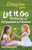 Chicken Soup for the Soul: Let It Go (101 Stories of Forgiveness & Freedom) by Amy Newmark, 9781611591231
