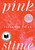 Pink Slime (A Novel) - 9781668049785 by Fernanda Trías, Heather Cleary, 9781668049785