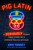 Pig Latin (A Seriously Funny True Story of a Former Police Officer) by Eric Tansey, Nick Palmisciano, 9781668067956