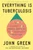 Everything Is Tuberculosis (The History and Persistence of Our Deadliest Infection) - 9780525556572 by John Green, 9780525556572