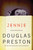 Jennie (A Novel) by Douglas Preston, 9780765315618