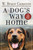 A Dog's Way Home (A Novel) by W. Bruce Cameron, 9780765374660
