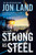 Strong As Steel (A Caitlin Strong Novel) by Jon Land, 9781250812964