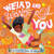 Weird and Wonderful You by Zaila Avant-garde, Kah Yangni, 9780593568965