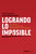 Logrando Lo Imposible (Un Modelo para el Cuidado Innovador e Inclusivo) (Spanish Edition) by Rachelle Rutherford, 9798887506296