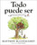 Todo puede ser (Just Because Spanish Edition) by Matthew McConaughey, Renée Kurilla, Cristina Martínez, 9780593694930