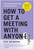 How to Get a Meeting with Anyone, Updated Edition (The Untapped Selling Power of Contact Marketing) by Stu Heinecke, 9781637747223
