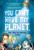 You Can't Have My Planet (But Take My Brother, Please) by James Mihaley, 9781250016676
