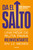 Da el salto: Una hoja de ruta para reinventarte en 12 meses / Take the Leap: A Roadmap to Reinvent Yourself in 12 Months (Spanish Edition) by Edu Iglesias, 9786073851527