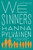 We Sinners (A Novel) by Hanna Pylväinen, 9781250032188