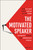The Motivated Speaker (Six Principles to Unlock your Communication Potential) by Ruth Milligan, Acacia Duncan, Blythe Coons, 9781394338030