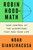 Robin Hood Math (Take Control of the Algorithms That Run Your Life) by Noah Giansiracusa, 9780593717875