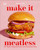 Make It Meatless (100 "Meaty" Recipes that Taste Just Like the Real Thing) by Shreya Walia, 9780593847800