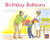 Birthday Balloons (Leveled Reader Blue Fiction Level 10 Grade 1) by HMH HMH, 9780358000792