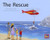 The Rescue (Leveled Reader Green Fiction Level 12 Grade 1-2) by HMH HMH, 9780358120537