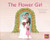 Flower Girl, The (Leveled Reader Red Fiction Level 4 Grade 1) by HMH HMH, 9780358121343