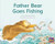 Father Bear Goes Fishing (Leveled Reader Red Fiction Level 5 Grade 1) by HMH HMH, 9780358121381