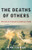 The Deaths of Others (The Fate of Civilians in America's Wars) by John Tirman, 9780195381214