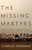 The Missing Martyrs (Why There Are So Few Muslim Terrorists) by Charles Kurzman, 9780199766871