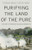 Purifying the Land of the Pure (A History of Pakistan's Religious Minorities) by Farahnaz Ispahani, 9780190621650