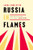 Russia in Flames (War, Revolution, Civil War, 1914 - 1921) by Laura Engelstein, 9780190931506