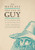 The Life of Guy (Guy Fawkes, the Gunpowder Plot, and the Unlikely History of an Indispensable Word) by Allan Metcalf, 9780190669201