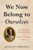 We Now Belong to Ourselves (J.L. Edmonds, The Black Press, and Black Citizenship in America) by Arianne Edmonds, 9780197579084