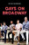 Gays on Broadway by Ethan Mordden, 9780190063108