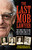 The Last Mob Lawyer (True Stories from the Man Who Defended Some of the Biggest Names in Organized Crime) by S.M. Chris Franzblau, Bruce Nagel, 9781637634271