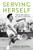 Serving Herself (The Life and Times of Althea Gibson) by Ashley Brown, 9780197551752