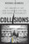 Collisions (The Origins of the War in Ukraine and the New Global Instability) by Michael Kimmage, 9780197751794