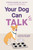 Your Dog Can Talk (A Step-By-Step Guide to Button Training) by Christina Hunger, 9780593835791