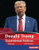 Donald Trump, 2nd Edition (Unprecedented Politician) by Percy Leed, 9798765660911
