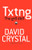 Txtng (The Gr8 Db8) by David Crystal, 9780199571338