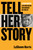 Tell Her Story (Eleanor Bumpurs & the Police Killing That Galvanized New York City) by LaShawn Harris, 9780807011966