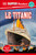 DK Super Readers Level 3 French Translation Titanic - Le Titanic by DK, 9780593968222