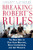 Breaking Robert's Rules (The New Way to Run Your Meeting, Build Consensus, and Get Results) by Lawrence E. Susskind, Jeffrey L. Cruikshank, 9780195308365