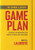 School Leader's Game Plan, The (Strategies for Maximizing Your Capacity to Tackle Daily Challenges (Strengthening school leaders for lasting impact)) by Scott A. Laliberte, 9781962188494