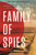 Family of Spies (A World War II Story of Nazi Espionage, Betrayal, and the Secret History Behind Pearl Harbor) by Christine Kuehn, 9781250344465