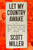 Let My Country Awake (Indian Revolutionaries in America and the Fight to Overthrow the British Raj) by Scott Miller, 9780374609672