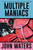 Multiple Maniacs (A Screenplay) by John Waters, 9781250371317