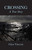 Crossing: A True Story by Glyn Vincent, 9781947951815