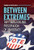 Between Extremes (The Formation and Preservation of Democracy) by Elsie Olson, 9798765644157